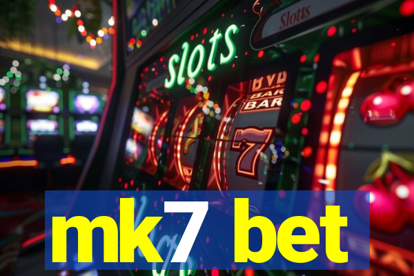 mk7 bet